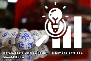 Kerala State Lottery Result 8 Key Insights You Should Know