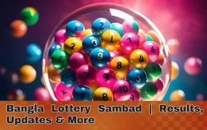 bangla lottery sambad
