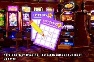 Kerala Lottery Winning Latest Results and Jackpot Updates