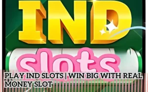 IND slots