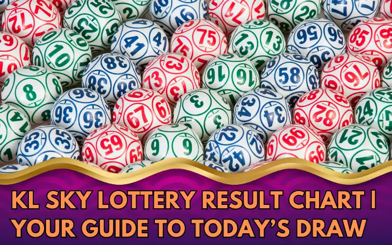 KL Sky Lottery Result Chart | Your Guide to Today’s Draw
