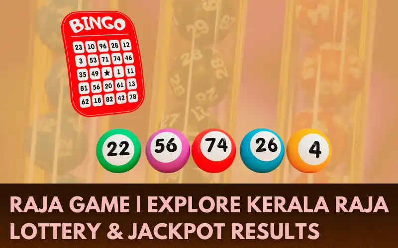 Raja Game | Explore Kerala Raja Lottery & Jackpot Results